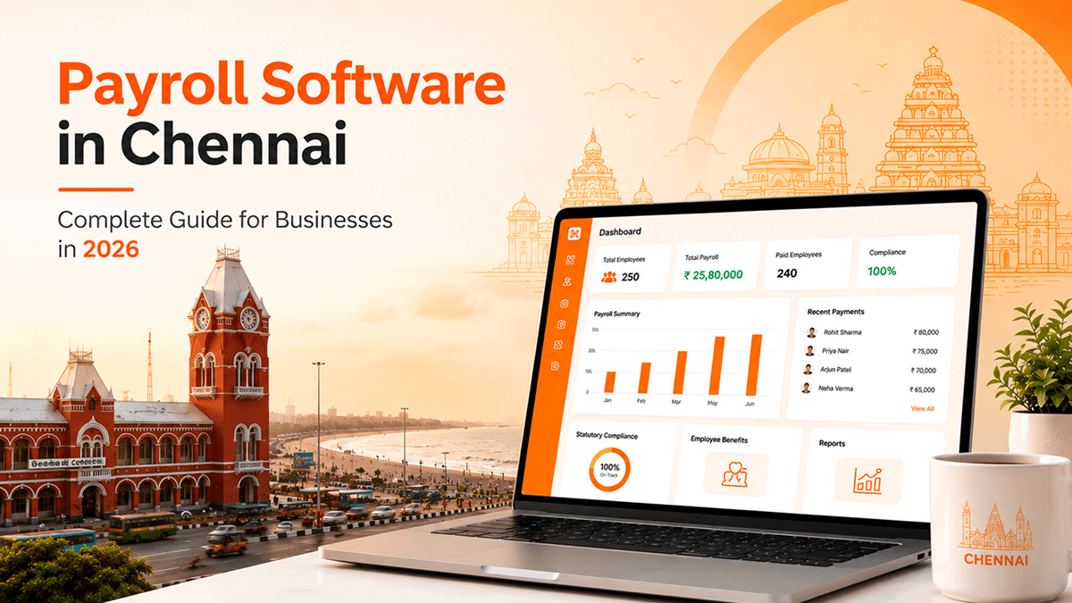 Payroll Software in Chennai: Complete Guide for Businesses in 2026